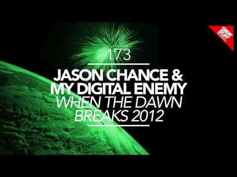 Jason Chance & My Digital Enemy - When the Dawn Breaks 2012 (Original Mix) [Great Stuff]