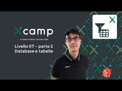 Xcamp: Livello 07 - Database e tabelle parte 2 [il corso di EXCEL che non c'era]