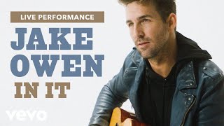 Jake Owen - &quot;In It&quot; Live Performance | Vevo