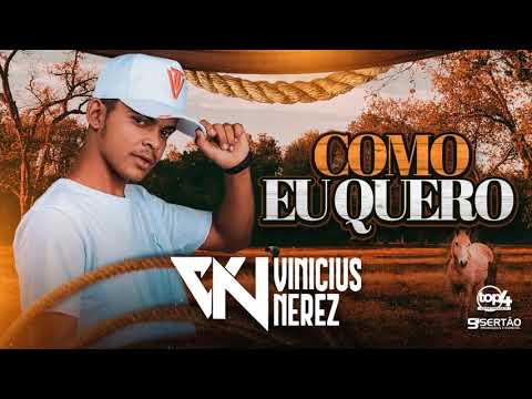 Vinicius Nerez - Como Eu Quero - Agosto 2021