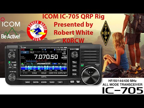ICOM IC-705 QRP Rig - Robert White - K0RCW