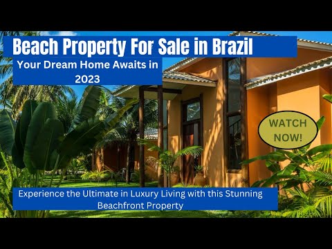 Tour a Dream Beach Home in Brazil - Under $650K?!