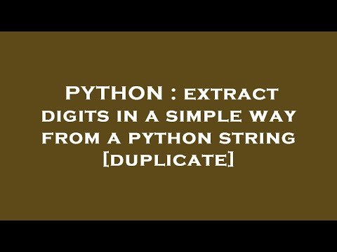 Python Extract Digits In A Simple Way From A Python String
