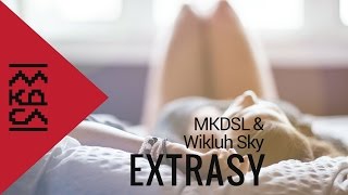 MKDSL & Wikluh Sky - ExtraSy