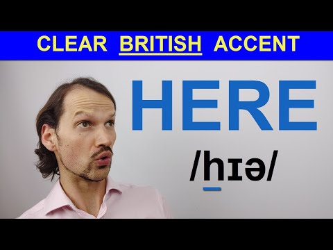 How to pronounce here in a British Accent
