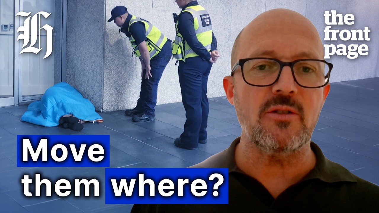 Do move-on orders fix homelessness, or just push people out of sight? | The Front Page