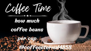 🔔🧃 How Many Coffee Beans Do I Need To Grind Per Cup 🧵🙆‍♀️ Info Video