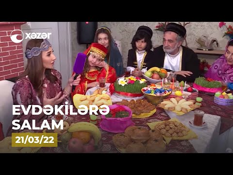Evdəkilərə Salam - Bayram Buraxılışı   21.03.2022