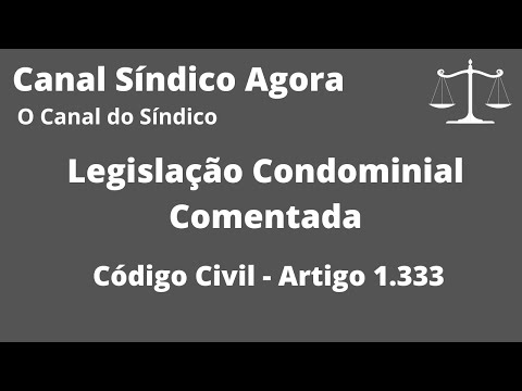 Legislação Condominial Comentada - Código Civil - Artigo 1.333
