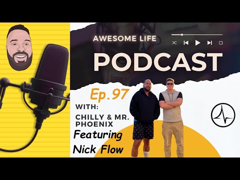 Awesome Life Podcast LIVE Episode 97: He Can Cook (with Nick Flow)