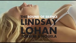LINDSAY LOHAN and the Sound of Silence (&quot;Emilíana Torrini&quot; &amp; &quot;Nouela&quot; Version)