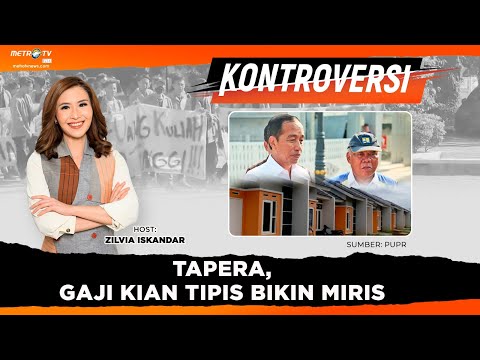 [FULL] KONTROVERSI - TAPERA, Gaji Kian Tipis Bikin Miris