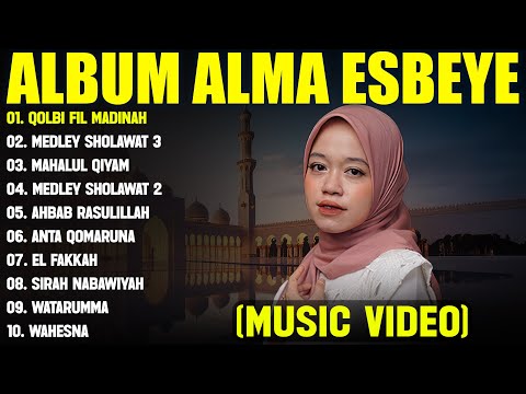 QOLBI FIL MADINAH - ALMA ESBEYE FULL ALBUM TERBAIK (LIRIK VIDEO) MEDLEY SHOLAWAT 3 - SHOLAWAT 2025