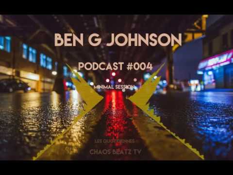 Ben G Johnson - Podcast #004
