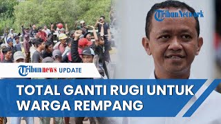 Segini Total Uang dari Pemerintah untuk Warga Rempang yang Disebut 'Ganti Untung' Bukan 'Ganti Rugi'