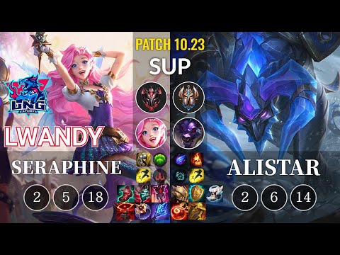 LNG lwandy Seraphine vs Alistar Sup - KR Patch 10.23