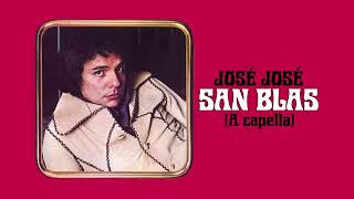 José José - San Blas (A Capella) 🎤✨