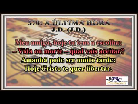Harpa Cristã - 570   A Última Hora Karaoke/playback