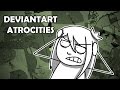 Deviantart Atrocities Deviantart Atrocities