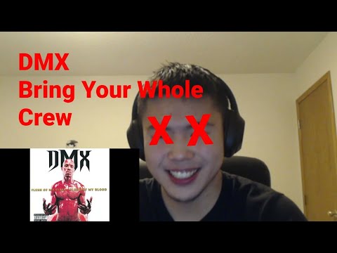 DMX - Bring Your Whole Crew | REACTION
