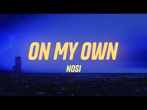 NOSI - On My Own (Lyrics)