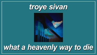 What A Heavenly Way To Die - Troye Sivan (Lyrics)