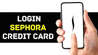 How To Login Sephora Credit Card Account Online