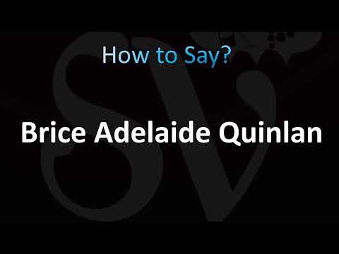 How to Pronounce Bryce Adelaide Quinlan (Crescent City)
