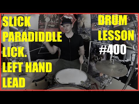 Slick Paradiddle Lick With A Left Hand Lead - Drum Lesson #400