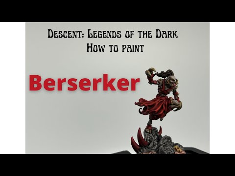 Episode 15: How to Paint the Berserker from Descent: Legends of the Dark