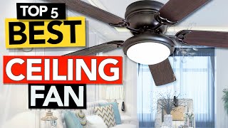 ✅ Best Ceiling Fans to buy in 2023 | Our top 5 picks