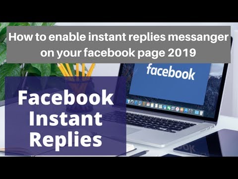 How to enable instant replies messanger on your facebook page 2019