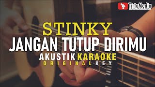 Download lagu jangan tutup dirimu - stinky (akustik karaoke) mp3