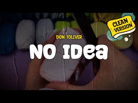 Don Toliver - No Idea (Clean Version) (Lyrics)