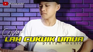 Download lagu Lah Cukuik Umua Cover || Pratam Music mp3