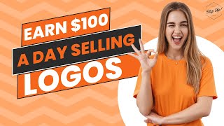 How To Make $100 Per Day Selling Logos | 5 Rare Websites To Sell Logos & Make Money Online