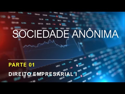 SOCIEDADE ANÔNIMA -  PARTE 1