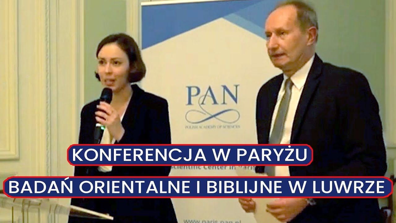 Konferencja w Paryżu: Historia i Współczesność Badań Orientalnych i Biblijnych w Luwrze Konferencja w Paryżu: Historia i Współczesność Badań Orientalnych i Biblijnych w Luwrze