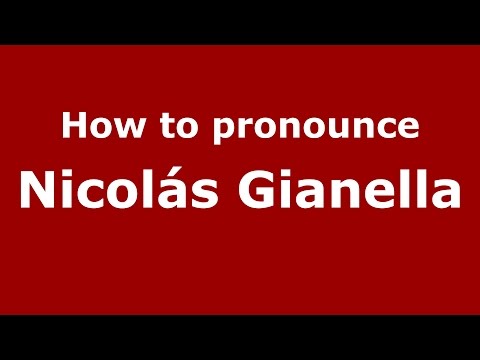 How to pronounce Nicolás Gianella (Spanish/Argentina) - PronounceNames.com
