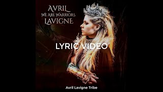 Avril Lavigne - We Are Warriors | LYRICS