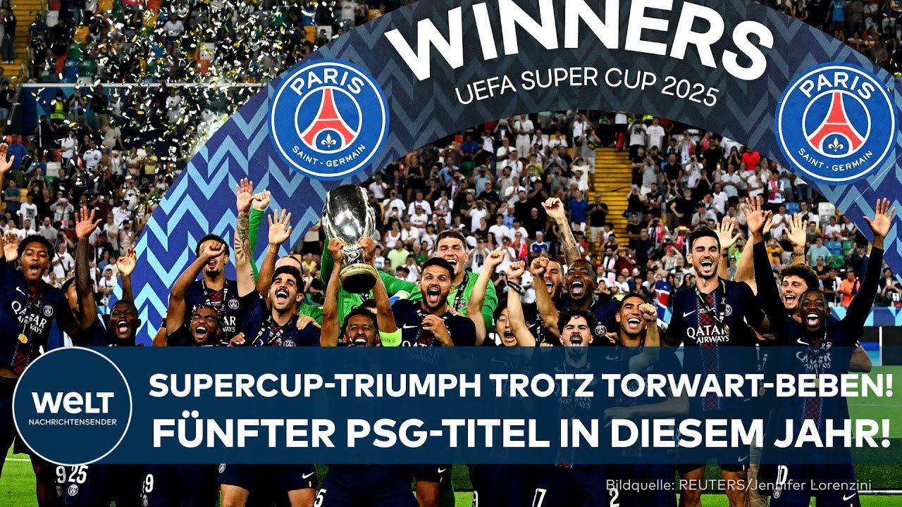 UEFA SUPERCUP: Paris - Tottenham - PSG triumphiert trotz Torwart-Beben