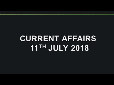 11 July 2018 Current Affairs | Daily Current Affairs | Current Affairs In English