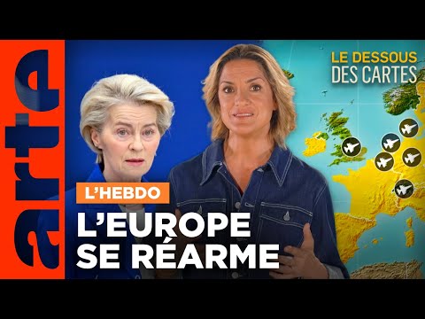 Défense européenne : le grand réarmement | Le dessous des cartes - ARTE