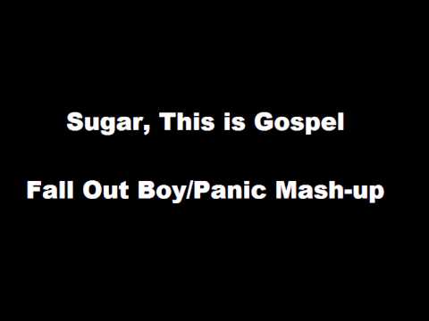 Sugar, This Is Gospel - Fall Out Boy/ Panic! at the Disco Mashup