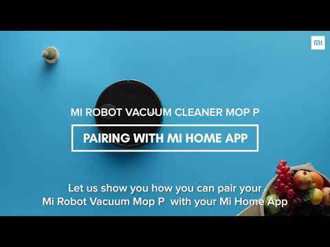 Learn how to pair your Mi Robot Vacuum-Mop P with the Mi Home App.