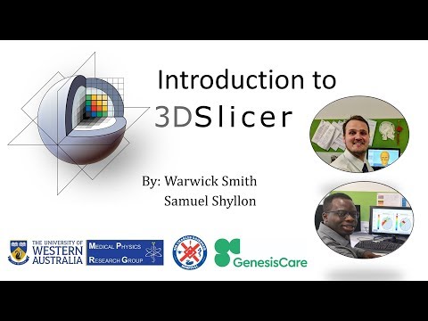 Introduction to: 3D Slicer, UWA, Medical Physics