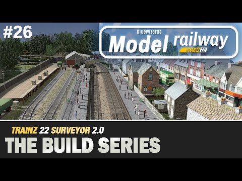 #26 Model Railway - Trainz 22 - Surveyor 2.0 - We add traffic and then continue detailing