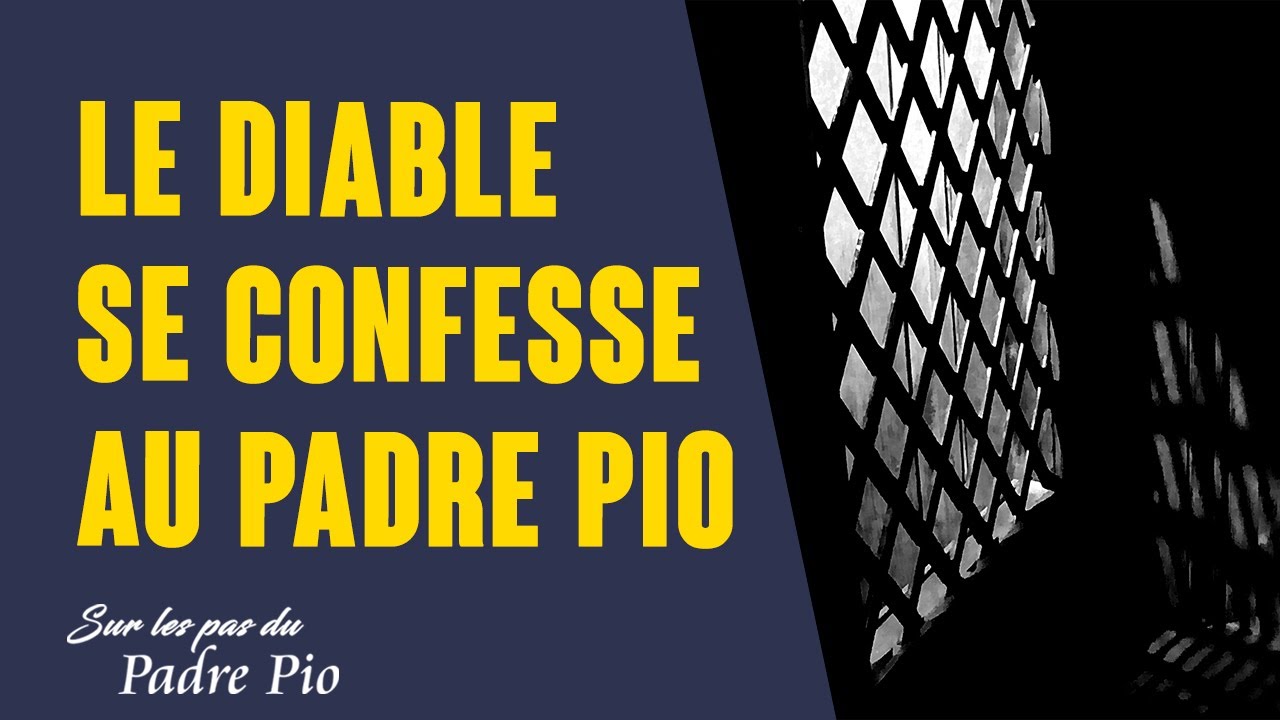 Padre Pio entend le diable en confession pour la 2e fois