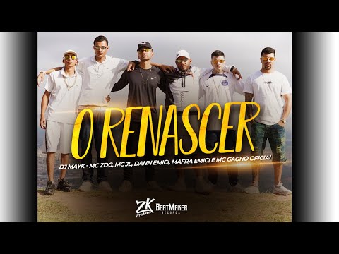 O Renascer ( Dj Mayk ) Mcs ZDG, JL, Dann Emici, Mafra Emici e Gagho