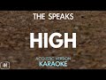 The Speaks - High (Karaoke/Acoustic Version)